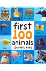 First 100 Animals (soft to touch board book) / Priddy Roger