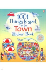 1001 Things to Spot in the Town Sticker Book / Milbourne Anna