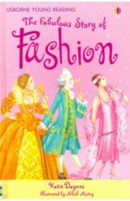 Fabulous Story of Fashion / Daynes Katie