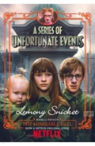 Series of Unfortunate Events 4: The Miserable Mill / Snicket Lemony