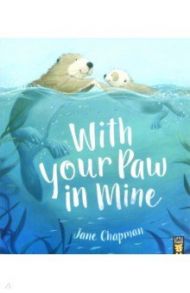 With Your Paw in Mine / Chapman Jane