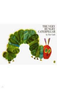 The Very Hungry Caterpillar / Carle Eric