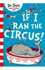 If I Ran The Circus / Dr. Seuss