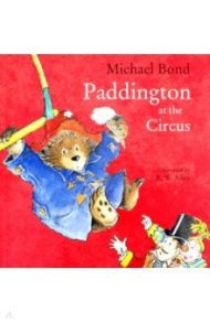 Paddington at the Circus / Bond Michael