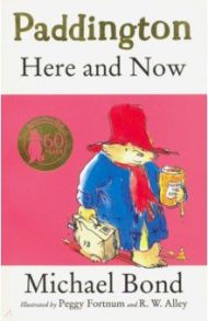 Paddington Here and Now / Bond Michael