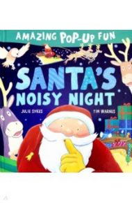 Santa's Noisy Night pop-up / Sykes Julie