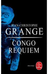 Congo Requiem / Grange Jean-Christophe