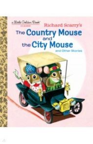 The Country Mouse And The City Mouse / Scarry Richard