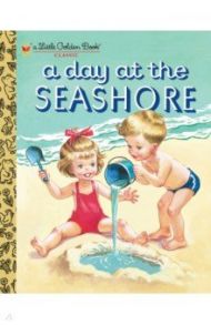 A Day at the Seashore / Jackson Kathryn, Jackson Byron