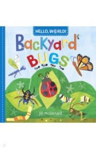 Hello, World! Backyard Bugs (board bk) / McDonald Jill