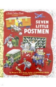 Seven Little Postmen / Brown Margaret Wise