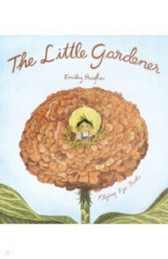 The Little Gardener / Hughes Emily