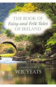 Fairy and Folk Tales of Ireland