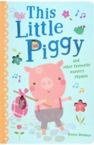 This Little Piggy and Other Favourite Nursery Rhymes / Delahaye Genine