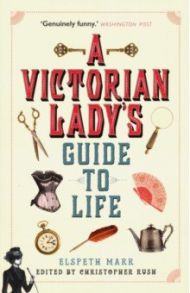 A Victorian Lady's Guide to Life / Marr Elspeth