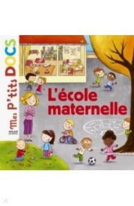 L'ecole maternelle / Ledu Stephanie