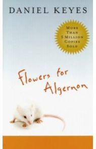 Flowers for Algernon / Keyes Daniel