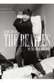 Harry Benson. The Beatles. On the Road 1964-1966