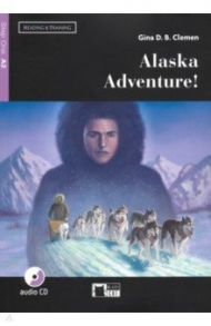 Alaska adventure! A2 (+CD) / Clemen Gina D.B.