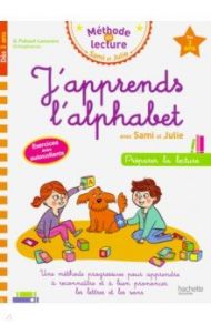 J'apprends l'alphabet avec Sami et Julie / Flahault-Lamorere Genevieve