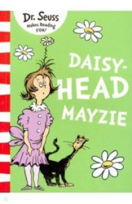 Daisy-Head Mayzie / Dr Seuss