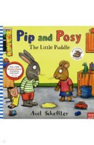 Pip and Posy. Little Puddle / Scheffler Axel