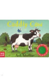 Sound-Button Stories. Cuddly Cow / Scheffler Axel