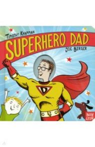 Superhero Dad / Knapman Timothy