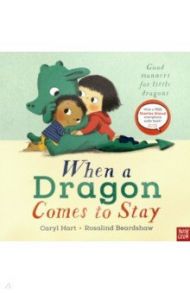 When a Dragon Comes to Stay / Hart Caryl