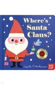 Where's Santa Claus? / Arrhenius Ingela P