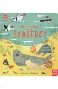 Who's Hiding at the Seaside? / McEwen Katharine