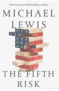 The Fifth Risk. Undoing Democracy / Lewis Michael