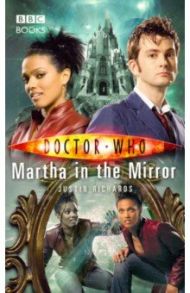 Doctor Who. Martha in the Mirror / Richards Justin