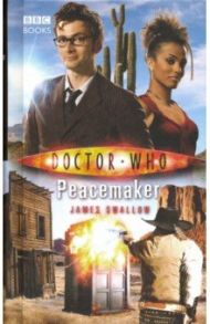 Doctor Who. Peacemaker / Swallow James