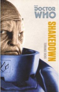 Doctor Who. Shakedown / Dicks Terrance