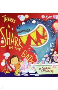 There's a Shark in the Bath / McIntyre Sarah