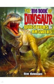 The Big Book of Dinosaurs Q&A / Hubbart Ben