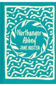 Northanger Abbey / Austen Jane