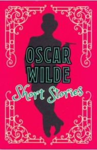 Oscar Wilde Short Stories / Wilde Oscar