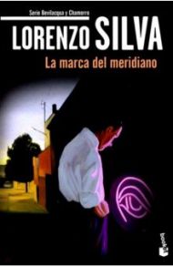 La marca del meridiano / Silva Lorenzo