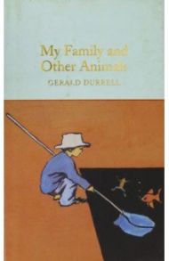 My Family and Other Animals / Durrell Gerald