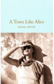 A Town Like Alice / Shute Nevil