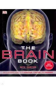 Brain Book. An illustrated guide to the structure, function, and disorders of the brain / Carter Ruta, Aldridge Susan, Page Martyn