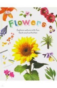 Nature Explorers. Flowers / Burnie David