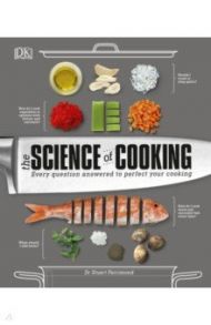 The Science of Cooking. Every Question Answered to Perfect your Cooking / Farrimond Stuart