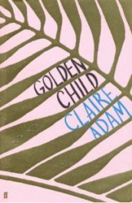 Golden Child / Adam Claire