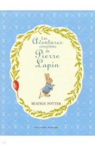 Les Aventures completes de Pierre Lapin / Potter Beatrix