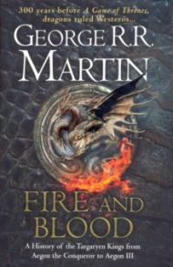 Fire and Blood / Martin George R. R.