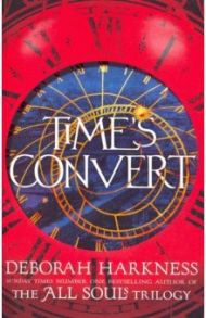 Time's Convert / Harkness Deborah