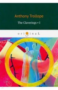 The Claverings 1 / Trollope Anthony